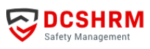 DCSHRM Safety Management – A Safe Workplace